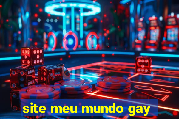 site meu mundo gay